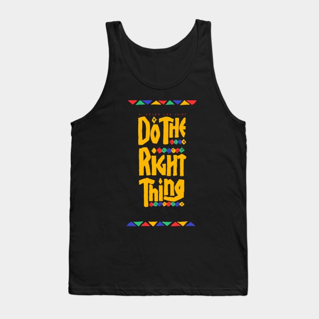 DO THE RIGHT THING / BEST SELLER Tank Top by Jey13